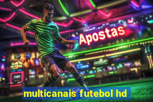 multicanais futebol hd